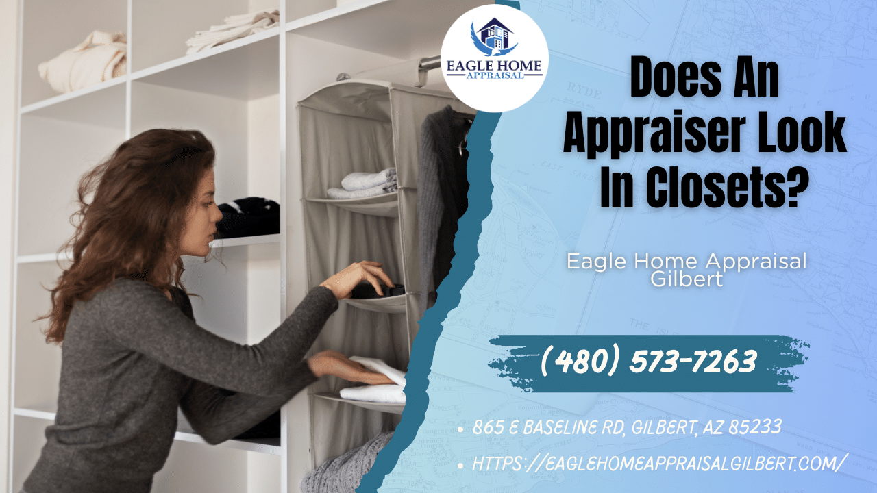 Eagle Home Appraisal Gilbert - Does An Appraiser Look In Closets?